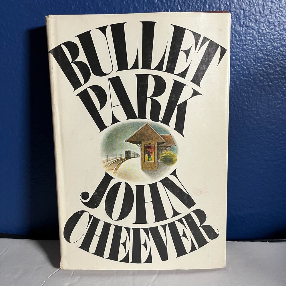 Bullet Park - Book by John C Heever, 1969